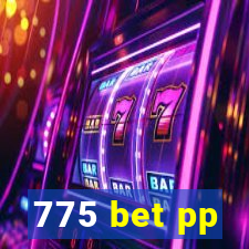 775 bet pp